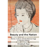Beauty and the Nation: Women, Culture, and the National Image in Interwar Vietnam