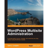 Wordpress Multisite Administration