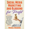 Social Media Marketing and Blogging for Profit