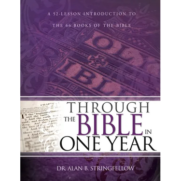 Through the Bible in One Year: A 52-Lesson Introduction to the 66 Books of the Bible