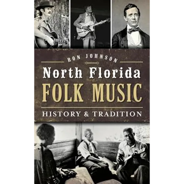 North Florida Folk Music: History & Tradition