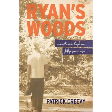 Ryan's Woods: A South Side Boyhood Fifty Years Ago