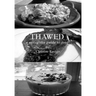 Thawed: A Collegiate Guide To Food