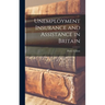 Unemployment Insurance and Assistance in Britain
