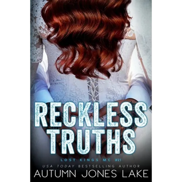 Reckless Truths (Lost Kings MC #21)
