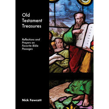 Old Testament Treasures: Reflections and Prayers on Favorite Bible Passages