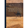 By Nile and Tigris, a Narrative of Journeys in Egypt and Mesopotamia on Behalf of the British Museum Between the Years 1886 and 1913