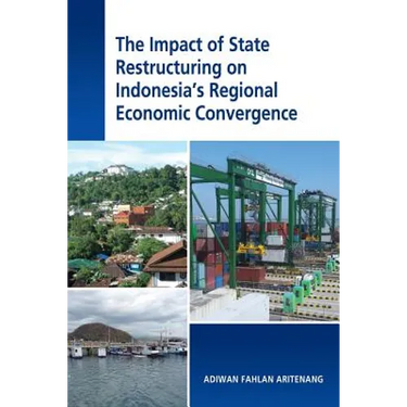 The Impact of State Restructuring on Indonesia's Regional Economic Convergence
