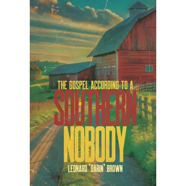 The Gospel According to a Southern Nobody