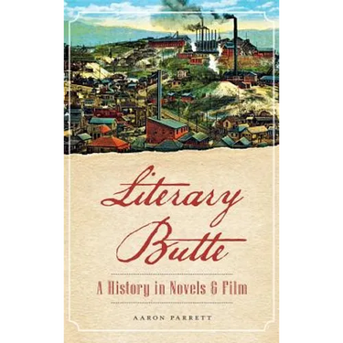 Literary Butte: A History in Novels & Film
