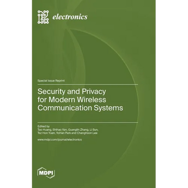 Security and Privacy for Modern Wireless Communication Systems