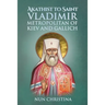Akathist to Saint Vladimir Metropolitan of Kiev and Gallich