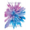 Magic in the Mess