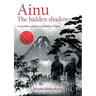 Ainu. The hidden shadows