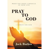 Pray to God: I Always Ask God