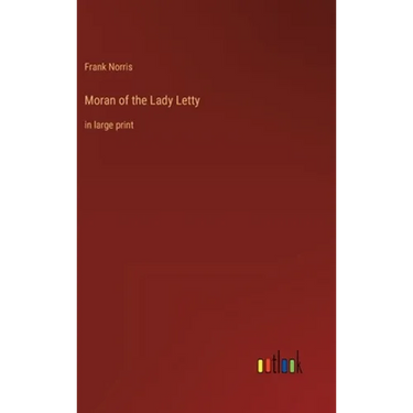 Moran of the Lady Letty: in large print