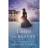 I Died for Beauty
