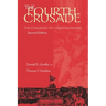 Fourth Crusade: The Conquest of Constantinople