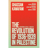 The Revolution of 1936-1939 in Palestine: Background, Details, and Analysis