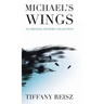 Michael's Wings: Companion to The Angel