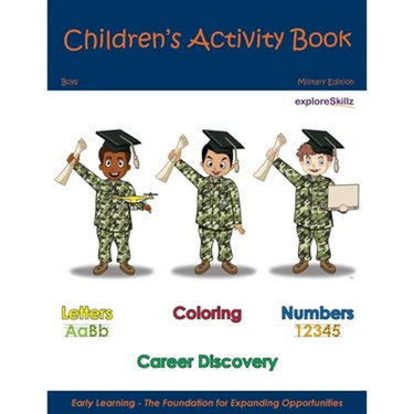 Children's Activity Book - Military Edition Boys: Early Childhood Learning Activity Books for Boys