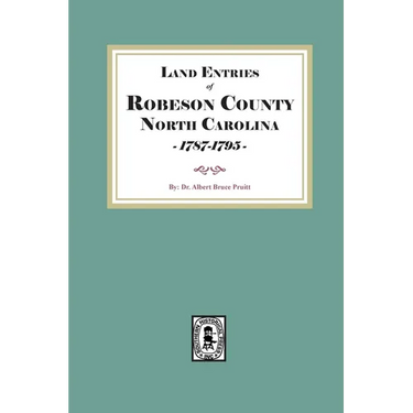 Land Entries of Robeson County, North Carolina, 1787-1795