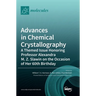 Advances in Chemical Crystallography: A Themed Issue Honoring Professor Alexandra M. Z. Slawin on the Occasion of Her 60th Birthday
