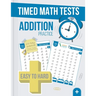 Timed Math Tests Addition Practice: Easy To Hard Math Problems - 100 Days Of Timed Addition Drills