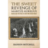 The Sweet Revenge of Marcus Aurelius