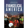 Evangelical America: An Encyclopedia of Contemporary American Religious Culture