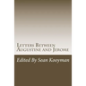 Letters Between Augustine and Jerome