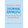 Disowning Knowledge: In Seven Plays of Shakespeare