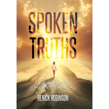 Spoken Truths: A Journey from Silence to Strength