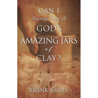 Can I Become One of God's Amazing Jars of Clay?