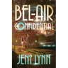Bel-Air Confidential: a Futuristic Romance