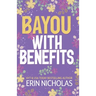 Bayou With Benefits