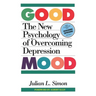The Good Mood: The New Psychology of Overcoming Depression
