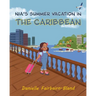 Nia's Summer Vacation in the Caribbean