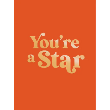 You're a Star: Quotes and Statements to Make You Shine