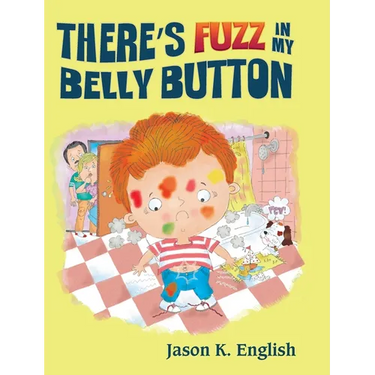 There's Fuzz in My Belly Button