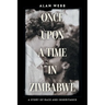 Once Upon a Time in Zimbabwe: A Story of Race and Inheritance