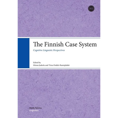 The Finnish Case System: Cognitive Linguistic Perspectives