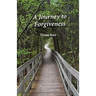 A Journey to Forgiveness