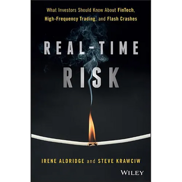 Real-Time Risk: What Investors Should Know about Fintech, High-Frequency Trading, and Flash Crashes