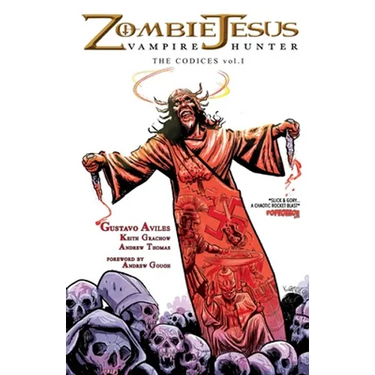 Zombie Jesus Vampire Hunter: The Codices vol. 1