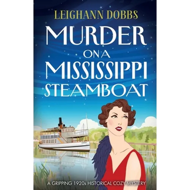 Murder on a Mississippi Steamboat: A gripping 1920s historical cozy mystery