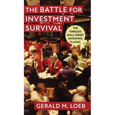 The Battle for Investment Survival: Revised and Expanded Edition