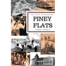 The Story of Becoming Piney Flats