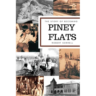 The Story of Becoming Piney Flats