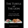 The Turtle and The Lion: Lessons for Living while Learning to Play the Piano